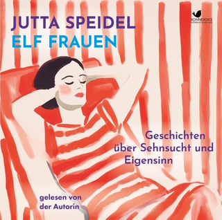 Elf Frauen – Hörbuch, gelesen von Jutta Speidel